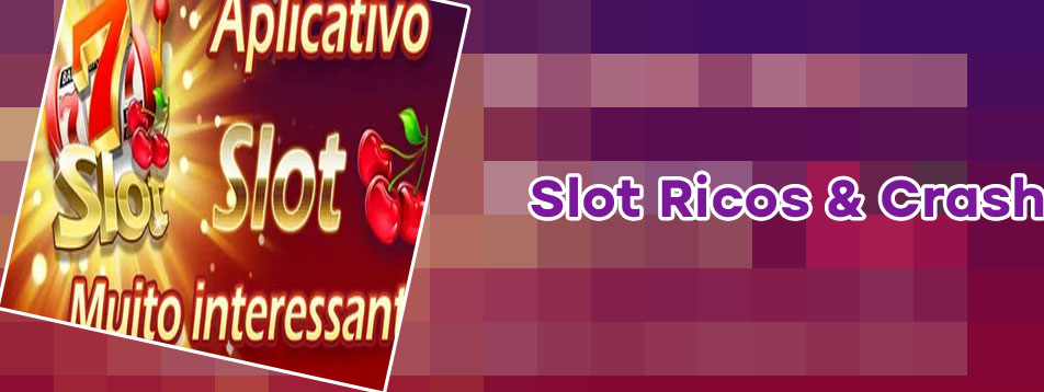 Slot rico apk dinheiro infinito